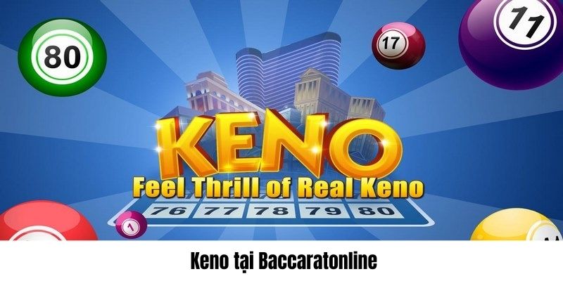 Cược Keno Baccaratonline thưởng cao